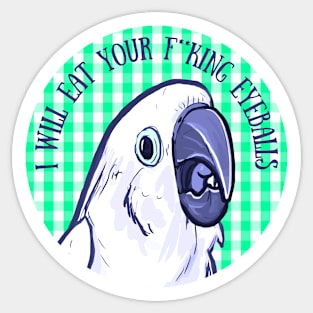 Aggro Cockatoo - Eat Your Eyeballs Sticker